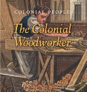 The Colonial Woodworker