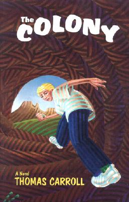 The Colony - Carroll, Thomas L
