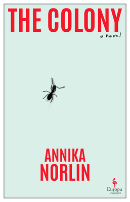 The Colony - Norlin, Annika, and Olsson, Alice E (Translated by)