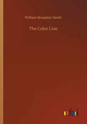 The Color Line - Smith, William Benjamin