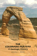 The Colorado Plateau: A Geologic History