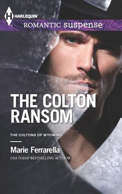 The Colton Ransom - Ferrarella, Marie