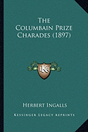 The Columbain Prize Charades (1897)