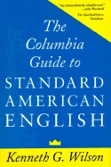 The Columbia Guide to Standard American English