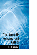 The Com?die Humaine and Its Author