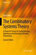 The Combinatory Systems Theory: A Powerful Theory for Understanding, Modeling and Simulating Collective Phenomena