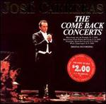 The Comeback Concerts - Jos� Carreras (tenor); Jos� Carreras (speech/speaker/speaking part); Ronald Schneider (piano); Vincenzo Scalera (piano)