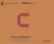 The Comeback: It's Not Too Late and You're Never Too Far