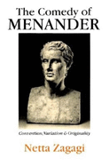 The Comedy of Menander: Convention, Variation, and Originality