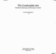 The Comfortable Arts: Traditional Spinning and Weaving in Canada