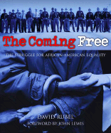 The Coming Free - Rubel, David, and Lewis, John, Dr., Ed.D (Foreword by)