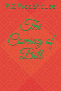 The Coming Of Bill