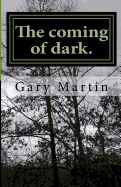 The Coming of Dark.