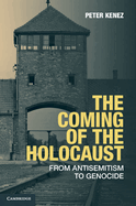 The Coming of the Holocaust: From Antisemitism to Genocide