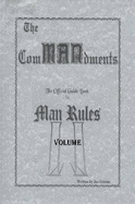The ComMANdments; The Official Guide Book to Man Rules, Volume II