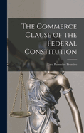 The Commerce Clause of the Federal Constitution