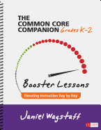 The Common Core Companion: Booster Lessons, Grades K-2: Elevating Instruction Day by Day