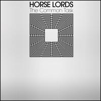 The Common Task - Horse Lords