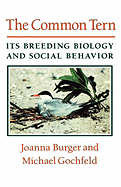 The Common Tern: Its Breeding Biology and Social Behavior