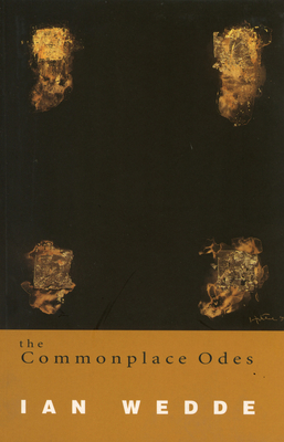 The Commonplace Odes - Wedde, Ian