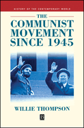 The Communist Movement Since 1945