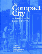 The Compact City: A Sustainable Urban Form?