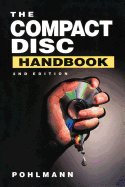 The Compact Disc Handbook - Pohlmann, Ken C.