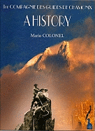 The Compagnie Des Guides De Chamonix: A History