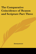 The Comparative Coincidence of Reason and Scripture Part Three