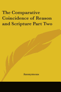The Comparative Coincidence of Reason and Scripture Part Two