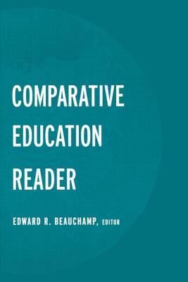 The Comparative Education Reader - Beauchamp