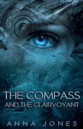 The Compass and the Clairvoyant (the Midnight Metropolis Series)