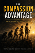 The Compassion Advantage: Evolution's Winning Strategy