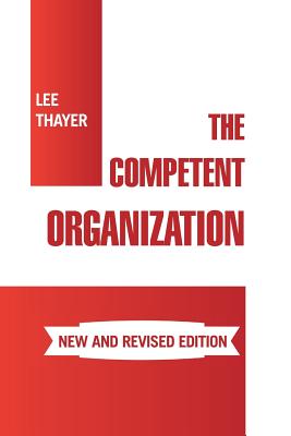 The Competent Organization - Thayer, Lee