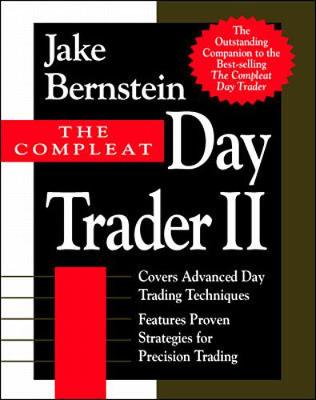 The Compleat Day Trader II - Bernstein, Jake