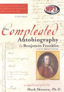 The Compleated Autobiography - Franklin, Benjamin, and Ferrone, Richard (Read by), and Skousen, Mark (Editor)