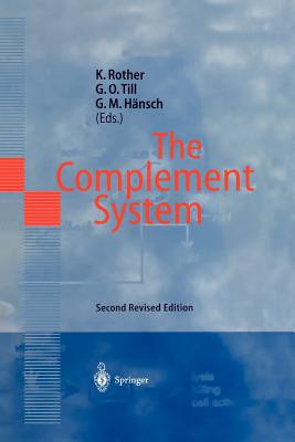 The Complement System - Rother, K. (Editor), and Till, Gerd O. (Editor), and H�nsch, Gertrud M. (Editor)
