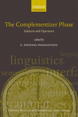 The Complementiser Phase: Subjects and Operators - Panagiotidis, E Phoevos (Editor)