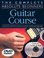 The Complete Absolute Beginners Guitar Course