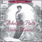 The Complete Adelina Patti & Victor Maurel