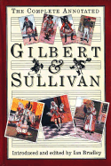 The Complete Annotated Gilbert & Sullivan