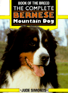The Complete Bernese Mountain Dog