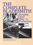 The Complete Bladesmith: Forging Your Way to Perfection