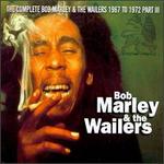 The Complete Bob Marley & the Wailers 1967-1972, Part 3