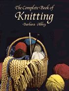The Complete Book of Knitting