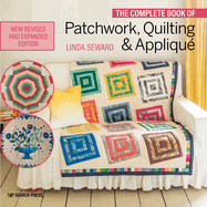 The Complete Book of Patchwork, Quilting & Applique