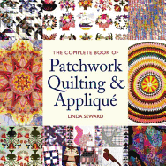 The Complete Book of Patchwork Quilting & Applique