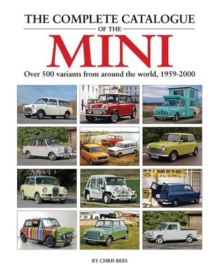 The Complete Catalogue of the Mini - Rees, Chris