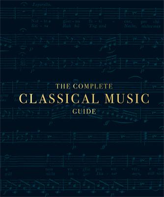 The Complete Classical Music Guide - DK