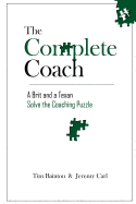The Complete Coach: A Brit and A Texan Solve the Coaching Puzzle
